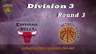 Atlasbasket  Div 3Round 3  ERYTHRAIA BULLS vs DETROIT PIZZONS [upl. by Nueoras]