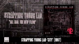 STRAPPING YOUNG LAD  All Hail The New Flesh Album Track [upl. by Valerie]