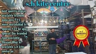 Shivam ki toon best quality ll Moradabad ki special poni only ₹15 mein ll sh kite centre [upl. by Healy]