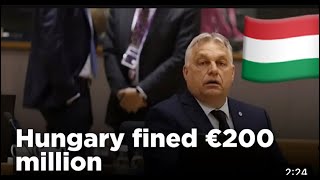 EU Sanctions Hungary €200M Fine for Breaking Asylum Rules [upl. by Aviva]