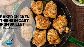 Baked Chicken Thighs in Cast Iron Skillet [upl. by Arrej]