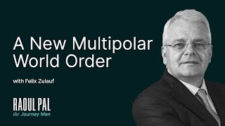 Felix Zulauf A New Multipolar World Order is Here [upl. by Ilegna975]