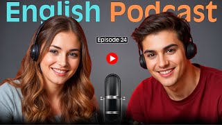 Learn English quickly with Smart Podcast  Episode 24 [upl. by Sayette]