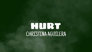 Hurt  Christina Aguilera lyrics [upl. by Aztinad]