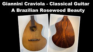 Giannini Craviola Classical Guitar  A Brazilian Rosewood Beauty  Luthiers Review [upl. by Farhi966]