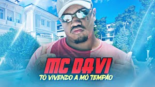 MC Davi  Tô Vivendo A Mó Tempão  DJay W [upl. by Nonohcle772]