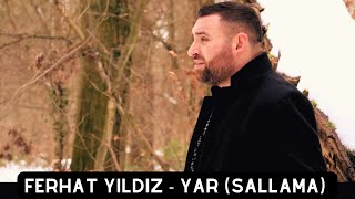 Ferhat Yıldız  Yar Yeni Sallama 2024 [upl. by Duhl]