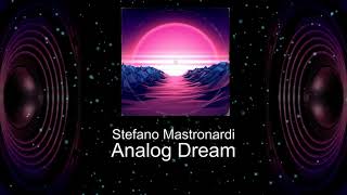 Stefano Mastronardi  Analog Dream [upl. by Zetnwahs]