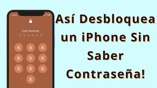 Como Desbloquear un iPhone Sin Saber Contraseña [upl. by Oigile323]