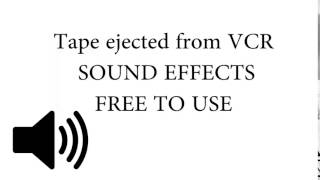 VCR Tape Eject SOUND EFFECT [upl. by Marlena]