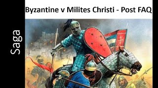 Saga Age of Crusades  Byzantines v Milites Christi  Post FAQ [upl. by Paxton]