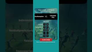 Southampton vs Leicester City Today Prediction football predictions bettingtips [upl. by Kalb]