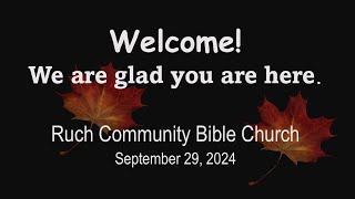 Ruch Community Bible Church September 29  2024 [upl. by Regni380]