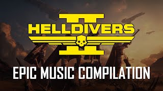 Helldivers 2 Theme  2 HOURS EPIC MUSIC COMPILATION [upl. by Aivizt]