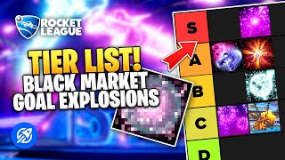 Black Market Goal Explosions Tier List Rankings  Rocket League [upl. by Winny223]