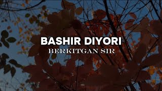 Bashir diyori berkitgan sir  TIZER  TEZ KUNDA [upl. by Sosthena]