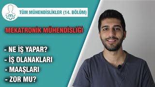 Mekatronik Mühendisliği İş İmkanları Nelerdir Ne İş Yapar Maaşları Nasıldır YKS Tercih 2023 [upl. by Najtsirk]