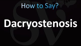 How to Pronounce Dacryostenosis correctly [upl. by Gilges]