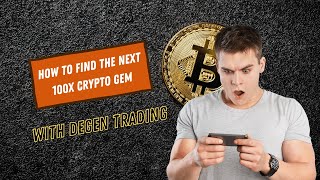 Degen Trading Full Course How to find the Next 100x Crypto gemBeginner Friendly [upl. by Yung94]