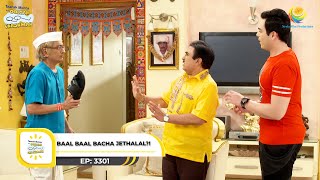 Ep 3301  Baal Baal Bacha Jethalal  Taarak Mehta Ka Ooltah Chashmah  Full Episode [upl. by O'Donovan]