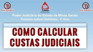 Como calcular custas judiciais no PJE TJMG [upl. by Flavian]