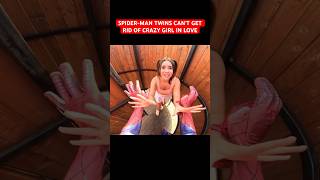 SPIDERMAN TWINS CANT GET RID OF CRAZY GIRL IN LOVE spiderman crazygirl dumitrucomanac funny [upl. by Godart]