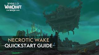 The Necrotic Wake Mythic Dungeon Quickstart Guide  The War Within Season 1 [upl. by Thanh963]