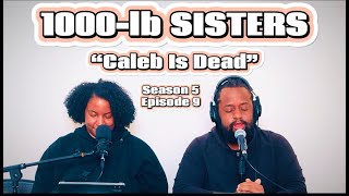 1000lb SISTERS S5 E9 Full Recap  Caleb Is Dead  1000lbsisters tlc review [upl. by Katzen]