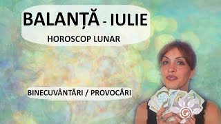 BALANȚĂ IULIE Tarot  Noutăți Binecuvântări Provocări Zodii de AER  Horoscop [upl. by Sears]