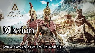 Assassins Creed Odyssey Mission  Attika Quarry Camp  Mt Pentelikos Marble Quarry [upl. by Reibaj]