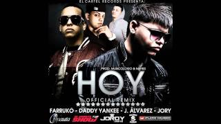 Hoy  Farruko Daddy Yankee Y Jory [upl. by Llecrep929]