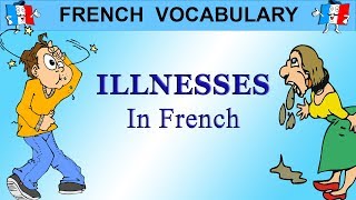 French Vocabulary  ILLNESSES amp DISEASES Names [upl. by Beitz]