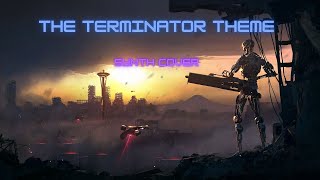 The Terminator Theme  Synth Cover [upl. by Bearnard]