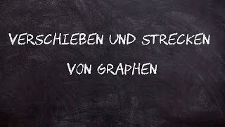 Verschieben und Strecken von Graphen [upl. by Latrena447]