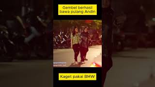 Gembel bawa pulang Andin pake BMW [upl. by Imhskal]