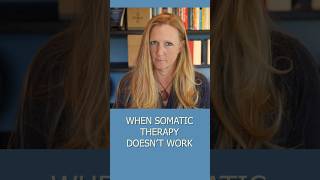 When Somatic Therapy Doesn’t Work [upl. by Adnav]