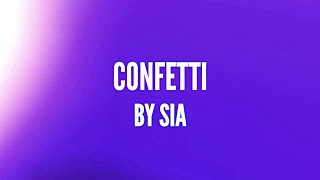 Sia  Confetti Lyrics [upl. by Fafa]