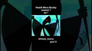 Haddi Mera Buddy s1e1 part 3 cartoon cartoonnetwork haddimerabuddy oldcartoons shorts youtube [upl. by Karoly]