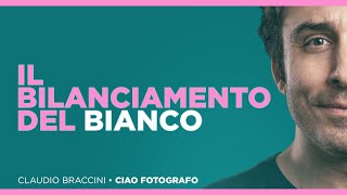 Come si ottiene il Bilanciamento del Bianco Corso di Fotografia [upl. by Travis]