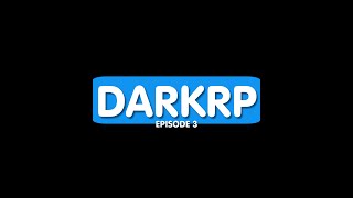 GMOD DarkRP  Premier local  Episode 3 [upl. by Gytle]