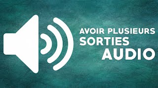 COMMENT AVOIR PLUSIEURS SORTIES AUDIO SUR PC  TUTO [upl. by Ilyah280]