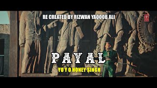 P A Y A L Yo Yo Honey Singh [upl. by Eah]