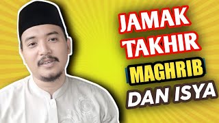 Cara Sholat Jamak Takhir Maghrib Dan Isya [upl. by Enomor]