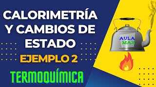 Calorimetría y Cambios de Estado  Cálculo del calor absorbido por una nevera  Ejemplo 2 [upl. by Thurman]