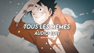 tous les memes  stromae edit audio [upl. by Aryn]