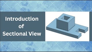 Introduction of Sectional View  Engineering Drawing  Autocad  Knowledge World [upl. by Saks]