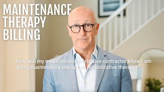 Understanding Maintenance Therapy Billing  What Medicare Contractors Need to Know [upl. by Hymie]