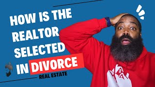 How to Select the Divorce Real Estate Agent [upl. by Simetra917]