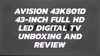 AVision 43K801D 43inch LED Digital TV Unboxing and Review [upl. by Rehttam]