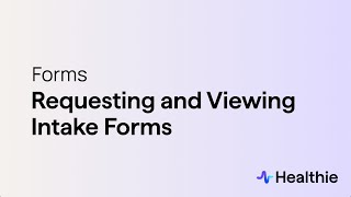 Requesting and Viewing Intake Forms [upl. by Erlond449]